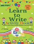 Learn to Write Activity Book for Kids 3-5 years old. Learn to trace Lines, Letters, Numbers, and much more!: Fun Toddler Tracing Activity Book - Paperback