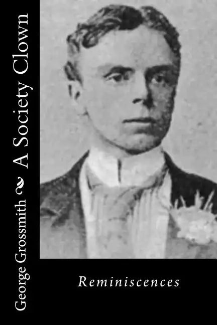 A Society Clown: Reminiscences - Paperback