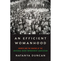 An Efficient Womanhood: Women and the Making of the Universal Negro Improvement Association - Hardcover