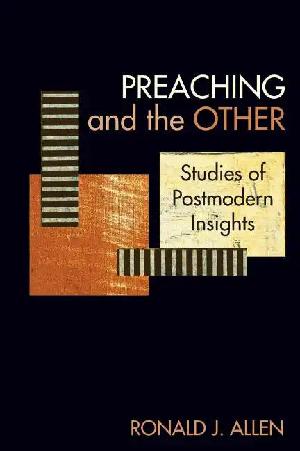 Preaching and the Other: Studies of Postmodern Insights - Paperback