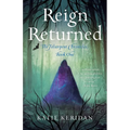 Reign Returned: The Felserpent Chronicles - Paperback