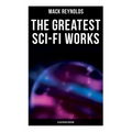The Greatest Sci-Fi Works (Illustrated Edition): Ultima Thule, Black Man's Burden, Border, Breed nor Birth, Frigid Fracas, Adaptation - Paperback