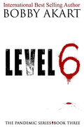 Pandemic: Level 6: A Post-Apocalyptic Medical Thriller Fiction Series - Paperback
