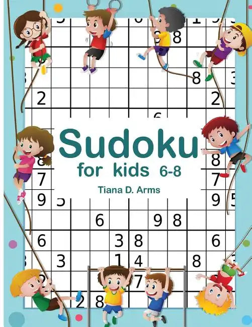 Sudoku for kids 6-8: Easy 6x6 100 Puzzles 8.5" x 11 " - Paperback