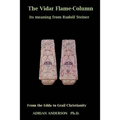 The Vidar Flame-Column: Its Meaning From Rudolf Steiner - Paperback