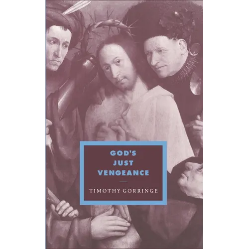 God's Just Vengeance: Crime, Violence and the Rhetoric of Salvation - Paperback