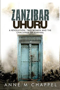 Zanzibar Uhuru: revolution, two women and the challenge of survival - Paperback