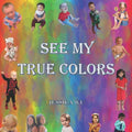 See My True Colors - Paperback