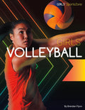 Girls' Volleyball - Library Binding