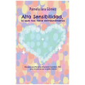 "Alta Sensibilidad, lo que nos hace extraordinarios": Una guía para Personas Altamente Sensibles - PAS - para reconectar con su poder interior - Paperback