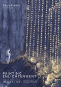 Painting Enlightenment: Healing Visions of the Heart Sutra - Hardcover