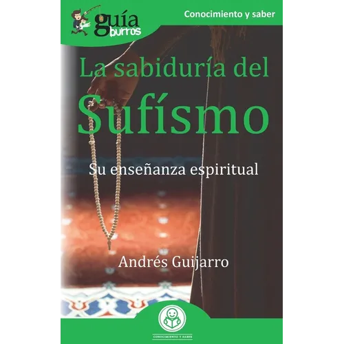 Gu僘Burros La sabidur僘 del Suf﨎mo: Su ensenza espiritual - Paperback