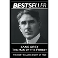 Zane Grey - The Man of the Forest: The Bestseller of 1920 - Paperback