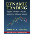 Dynamic Trading: Dynamic Concepts in Time, Price & Pattern Analysis With Practical Strategies for Traders & Investors - Hardcover