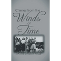 Chimes From The Wind of Time - Hardcover