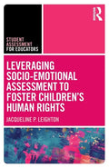 Leveraging Socio-Emotional Assessment to Foster Children's Human Rights - Paperback