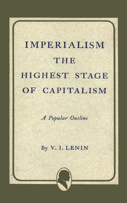 Imperialism the Highest Stage of Capitalism - Hardcover