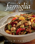Per La Famiglia: Memories and Recipes of Southern Italian Home Cooking - Paperback