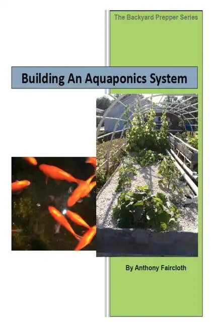 Building An Aquaponics System - Paperback