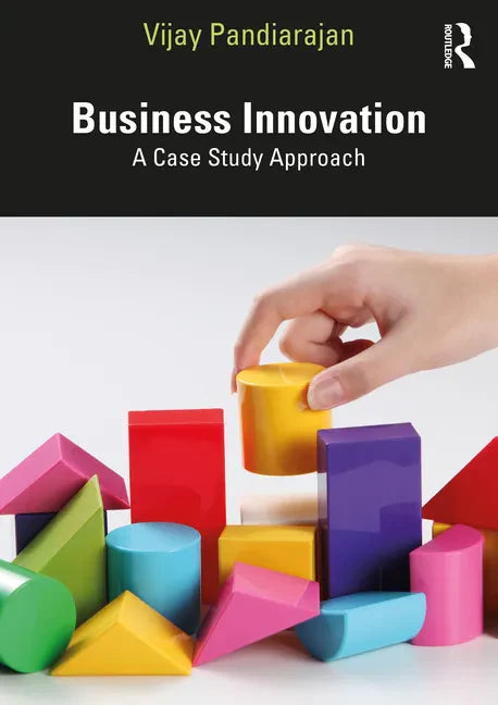 Business Innovation: A Case Study Approach - Paperback