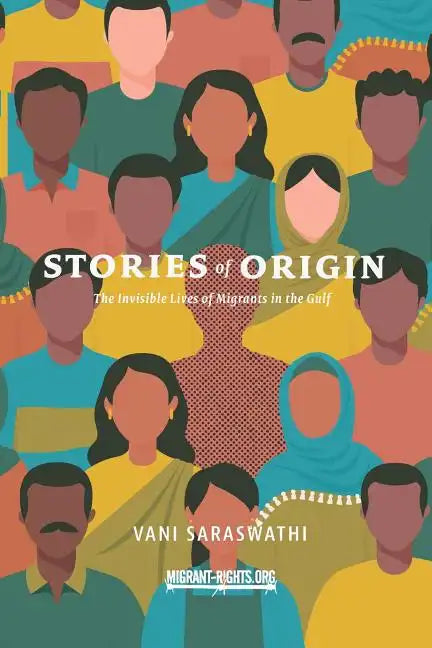 Stories of Origin: The Invisible Lives of Migrant in the Gulf - Paperback