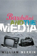 Baudrillard and the Media: A Critical Introduction - Paperback