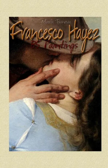 Francesco Hayez: 85 Paintings - Paperback