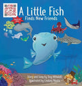 A Little Fish Finds New Friends - Hardcover