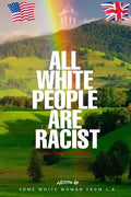 All White People are Racist - Paperback