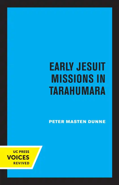 Early Jesuit Missions in Tarahumara - Paperback