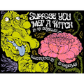Suppose You Met a Witch - Hardcover
