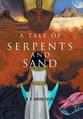 A Tale of Serpents and Sand - Hardcover