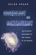 Cosmology and Controversy: The Historical Development of Two Theories of the Universe - Paperback