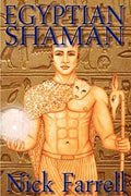 Egyptian Shaman: The Primal Spiritual Path of Ancient Egypt - Paperback