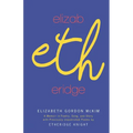Elizabetheridge: A Memoir in Poetry, Song, and Story: A Memoir in - Paperback