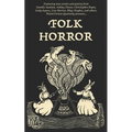 Weird Fiction Quarterly: Folk Horror 2024 - Paperback