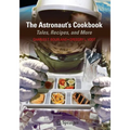 The Astronaut's Cookbook: Tales, Recipes, and More - Paperback