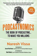 Podcastnomics: The Book of Podcasting... to Make You Millions - Paperback