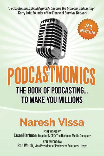 Podcastnomics: The Book of Podcasting... to Make You Millions - Paperback