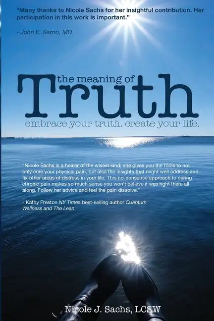 The Meaning of Truth: embrace your truth. create your life. - Paperback