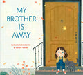My Brother Is Away - Hardcover