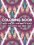 Coloring Book Enjoy And Set Your Mind At Peace For Adults And Teens: Art Therapy Coloring Pages For Stress And Anxiety Relief, Intricate Patterns And - Paperback