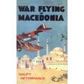 War Flying in Macedonia - Hardcover