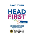 Head First: The Complete Guide to Healing and Optimizing Your Brain with Nootropic Supplements - 2nd Edition - Paperback