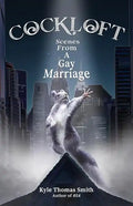 Cockloft: Scenes from a Gay Marriage - Paperback