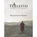 Tetelestai Facilitator Guide: The auxiliary Facilitator Guide to accompany the Tetelestai video series. - Paperback