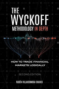 The Wyckoff Methodology in Depth: How to trade financial markets logically - Paperback