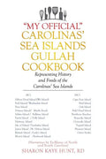 "My Official" Carolinas' Sea Islands Gullah Cookbook: Representing History and Foods of the Carolinas' Sea Islands - Paperback