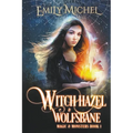 Witch Hazel & Wolfsbane - Paperback