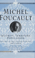 Security, Territory, Population: Lectures at the College de France, 1977 - 78 - Hardcover